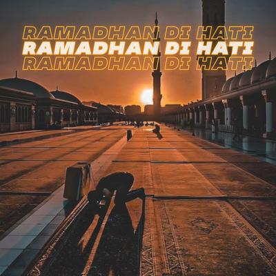 Ramadhan Di Hati's cover