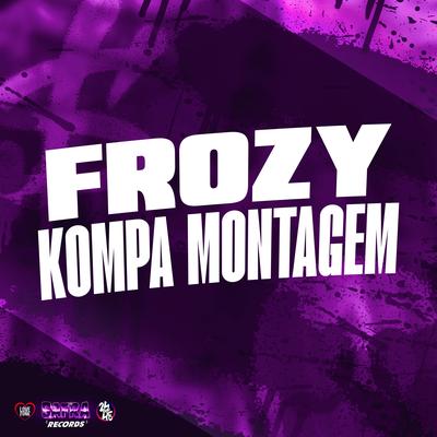 Frozy - Kompa Montagem's cover