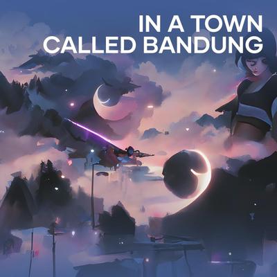 In a Town Called Bandung's cover