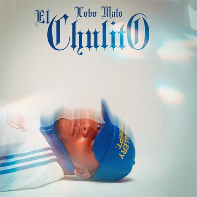 El Chulito By Lobo Malo's cover