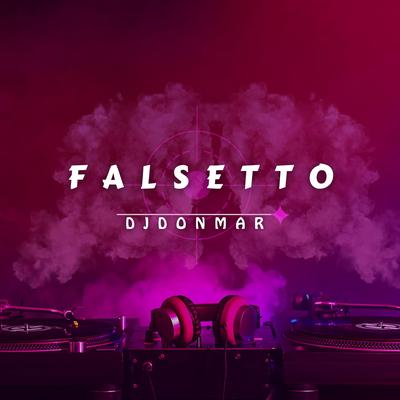 FALSETTO By Dj Donmar, The-Dream's cover