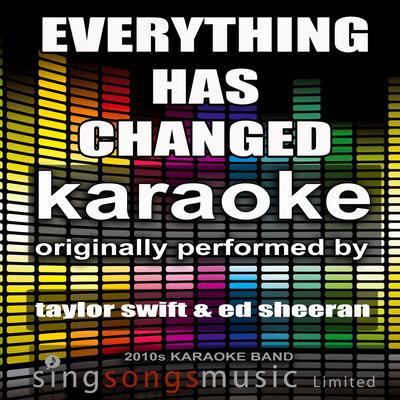 Everything Has Changed (Originally Performed By Taylor Swift & Ed Sheeran) [Karaoke Audio Version]'s cover