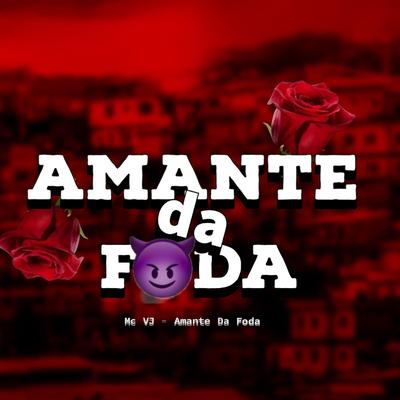 AMANTE DA FODA's cover