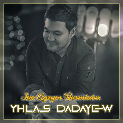 Yhlas Dadayew's cover