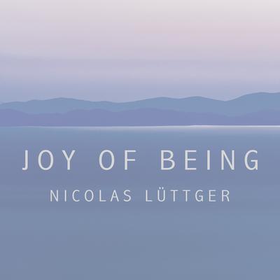 Joy of Being By Nicolas Lüttger's cover