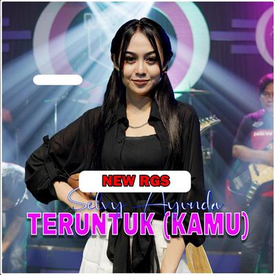 TERUNTUK (KAMU) (feat. NEW RGS)'s cover