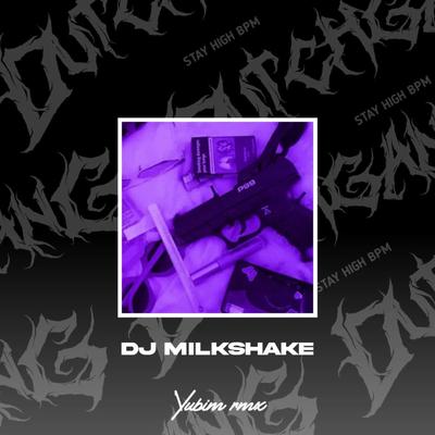 DJ milkshake [rmx]'s cover