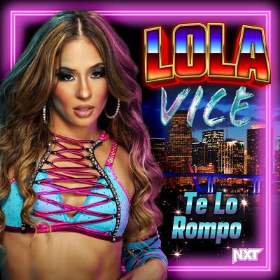 WWE: Te Lo Rompo (Lola Vice)'s cover