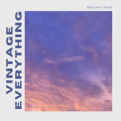 VINTAGE EVERYTHING (SPED UP) By Britany Tran's cover