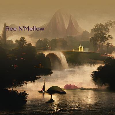 Ree N'Mellow's cover