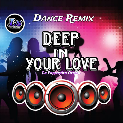 Deep in Your Love (Dance Remix)'s cover