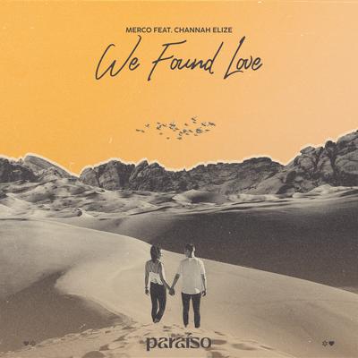 We Found Love (feat. Channah Elize) By Merco, Channah Elize's cover