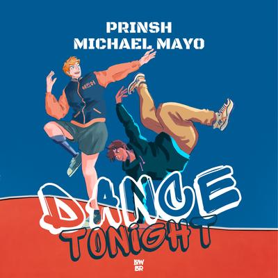 Dance Tonight By PRINSH, Michael Mayo's cover