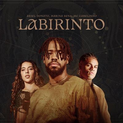 Labirinto By Ariel Donato, MC Cabelinho, Marina Sena's cover