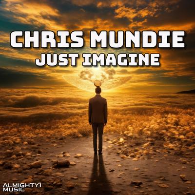 Just Imagine (Radio Edit) By Chris Mundie's cover