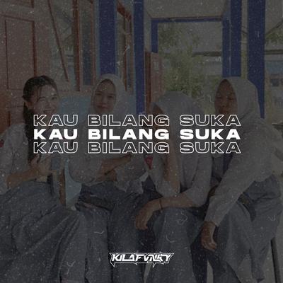 KAU BILANG SUKA's cover