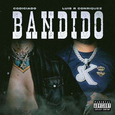 Bandido (En Vivo) By Codiciado, Luis R Conriquez's cover