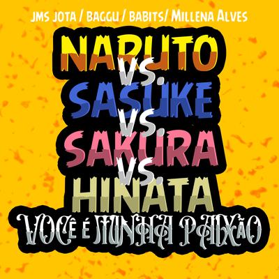 Naruto Vs. Sasuke Vs. Sakura Vs. Hinata: Você É Minha Paixão's cover