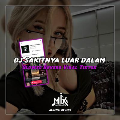 DJ Sakitnya Luar Dalam Slowed Reverb's cover