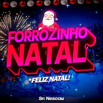 Forrózinho de Natal - Feliz Natal By Sr. Nescau's cover