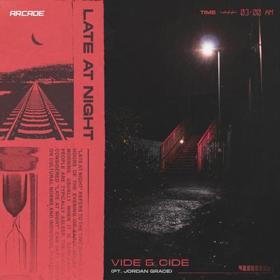 Late At Night By CiDE, Vide, Jordan Grace's cover