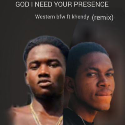 GOD I NEED YOUR PRESENCE (remix) (feat. Western bfw)'s cover