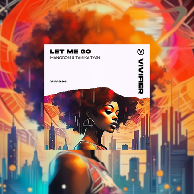 Let Me Go By Manodom, Tamika Tyan's cover