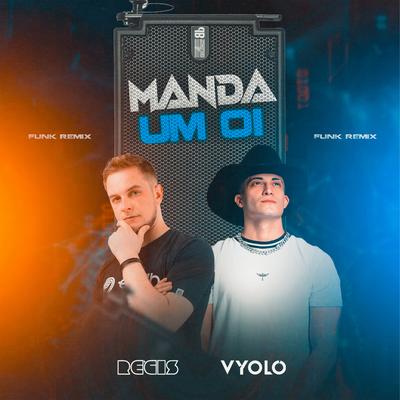 Manda um Oi (Funk) By Vyolo, Dj Regis's cover