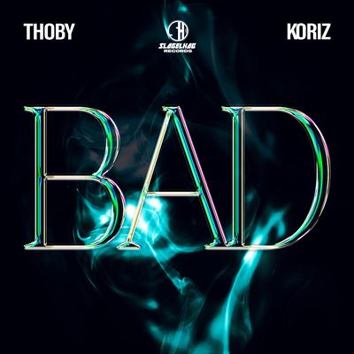 Bad By Thoby, Koriz's cover