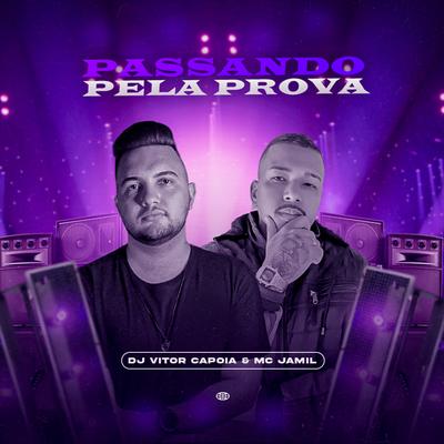 Passando pela Prova (Remix) By DJ Vitor Capoia, MC Jamil's cover