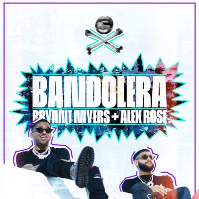 Bandolera By Bryant Myers, Alex Rose's cover