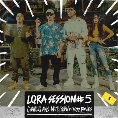 LQRA Session #5 (feat. Yoss Bones)'s cover