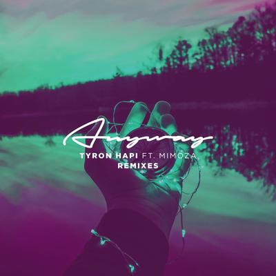 Anyway (Remixes)'s cover