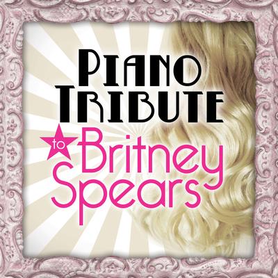 Britney Spears Piano Tribute's cover