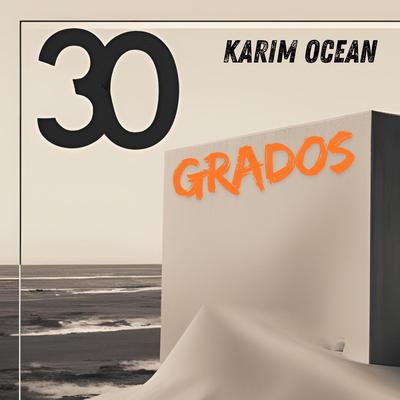 30 GRADOS By Karim Ocean's cover