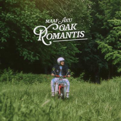 maaf, aku gak romantis's cover