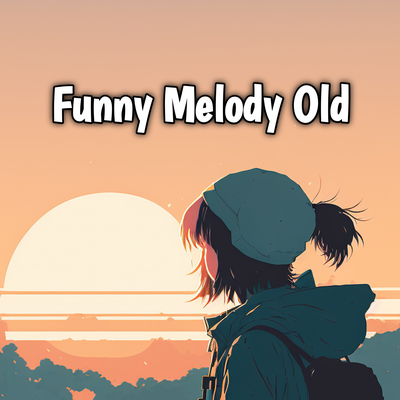 Funny Melody Old (Remix) By Febryano Gz's cover