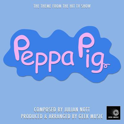 Peppa Pig - Theme Song By Geek Music's cover