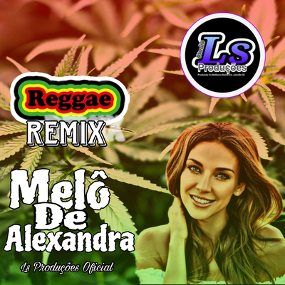 Melô de Alexandra (Reggae Remix)'s cover
