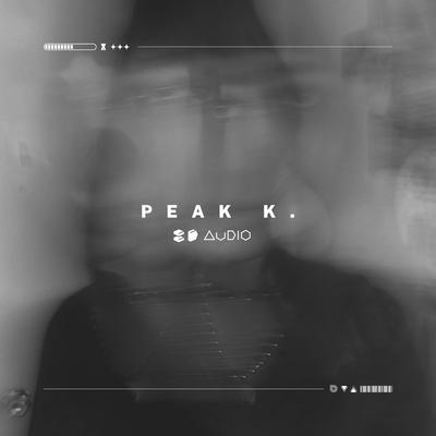 Peak K. By 8D Tunes, 8D Audio's cover