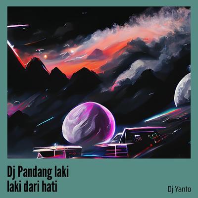 Dj Pandang Laki Laki Dari Hati's cover