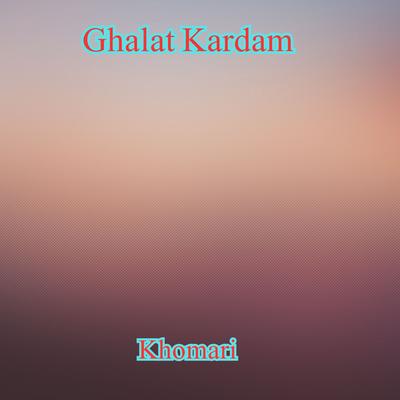 Ghalat Kardam's cover