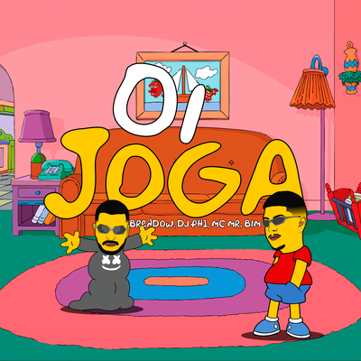 OI JOGA By Brendow, Dj PH1, Mc Mr. Bim's cover