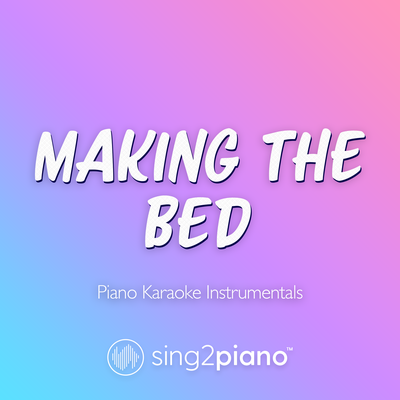 making the bed (Originally Performed by Olivia Rodrigo) (Piano Karaoke Version) By Sing2Piano's cover