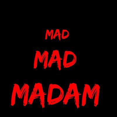 Mad Mad Madam's cover