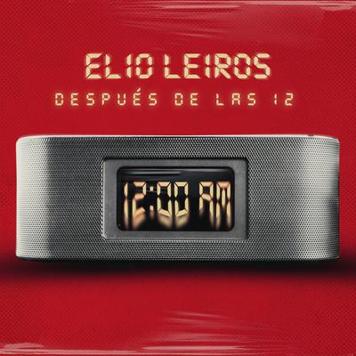 Después de Las 12 By Elio Leiros's cover