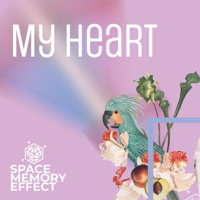My Heart By Space Memory Effect's cover