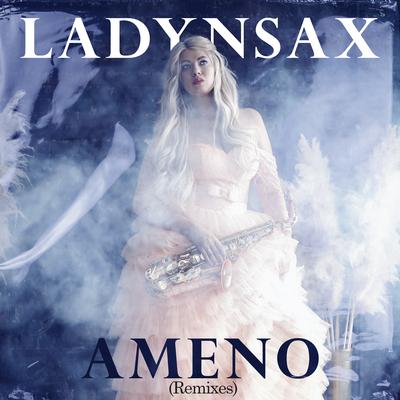 Ameno (Remix) [Radio Version] By Ladynsax's cover