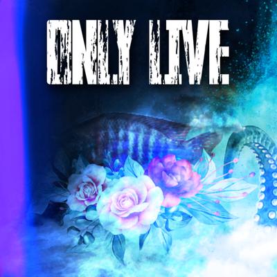 Only Live (Deluxe) Extended's cover