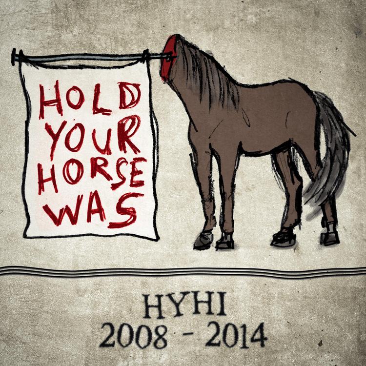 Hold Your Horse Is's avatar image